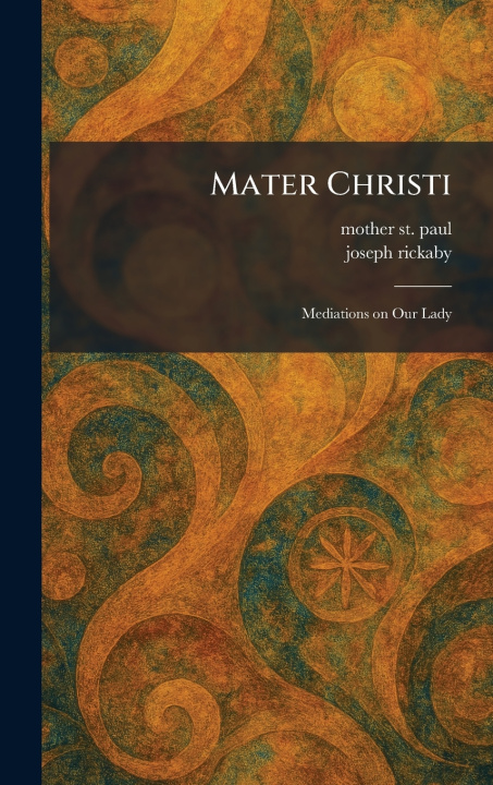 Buch Mater Christi joseph rickaby
