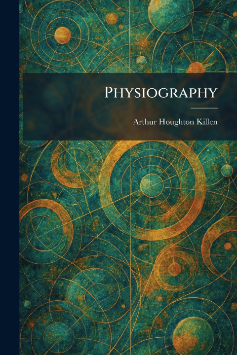 Książka Physiography Arthur Houghton Killen