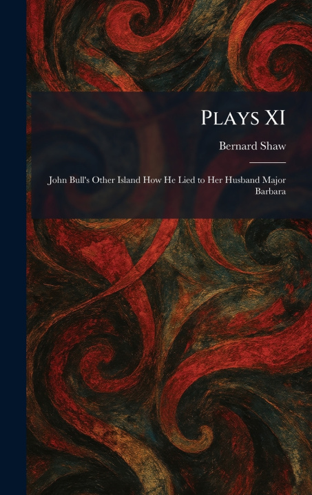 Kniha Plays XI Bernard Shaw