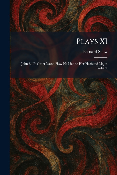 Knjiga Plays XI Bernard Shaw
