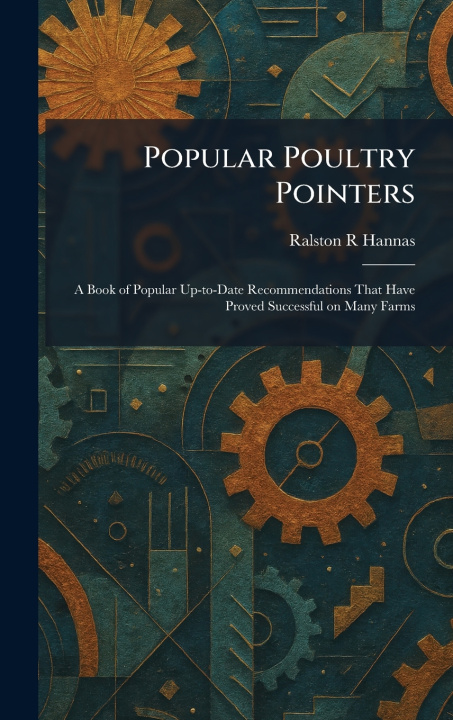 Książka Popular Poultry Pointers Ralston R Hannas