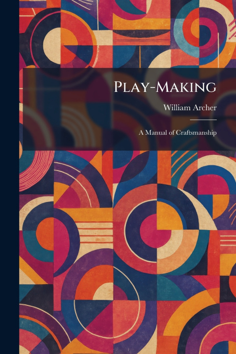Kniha Play-Making William Archer