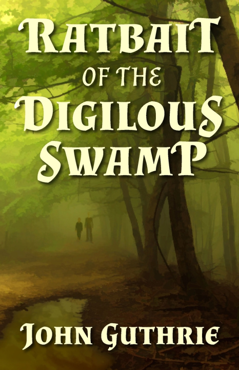Kniha Ratbait of the Digilous Swamp John Guthrie