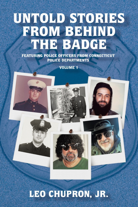 Książka Untold Stories from Behind the Badge Leo Chupron Jr.