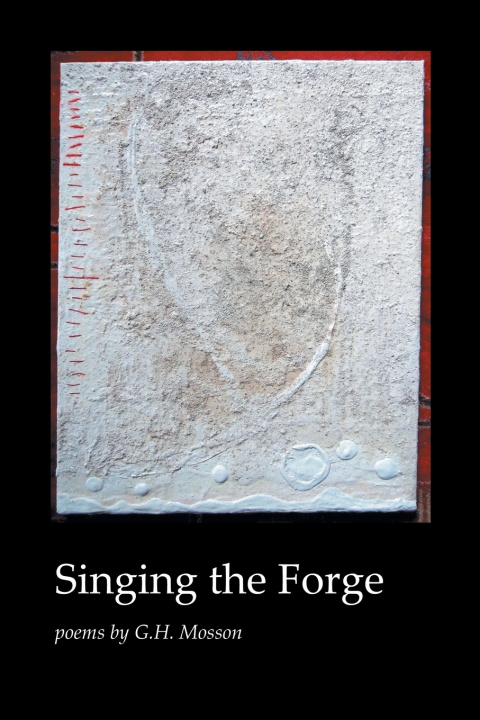 Książka Singing the Forge Gregg Mosson