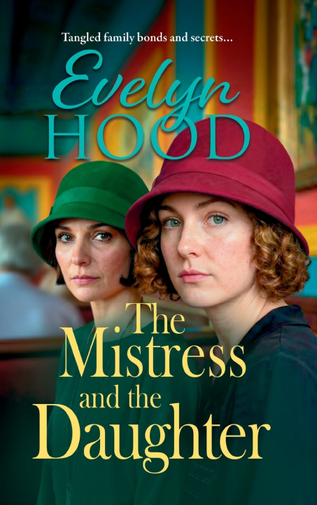 Kniha The Mistress and The Daughter Evelyn Hood