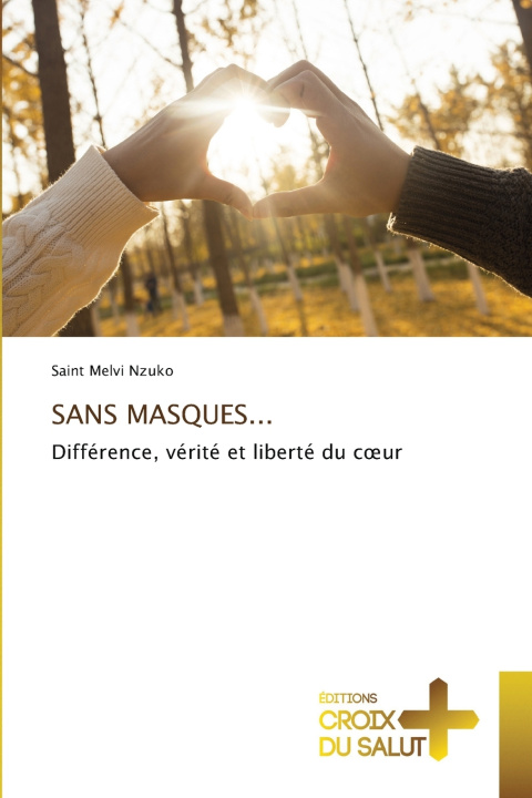 Kniha SANS MASQUES... Saint Melvi Nzuko