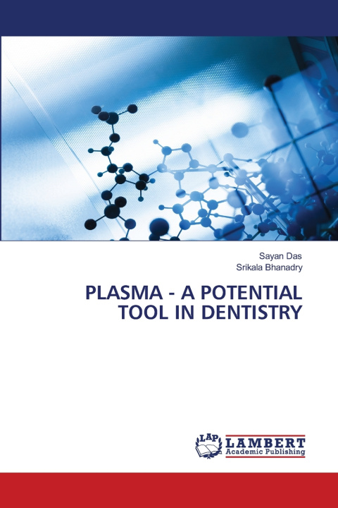 Książka PLASMA - A POTENTIAL TOOL IN DENTISTRY Sayan Das