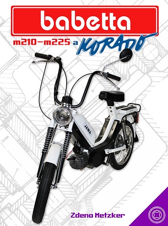 Książka Babetta M210–M225 a Korado Zdeno Metzker