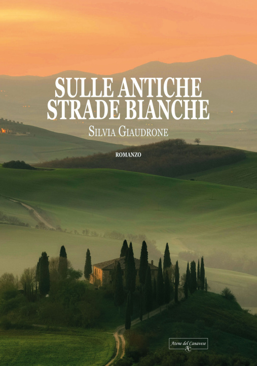 Książka Sulle antiche strade bianche Silvia Giaudrone