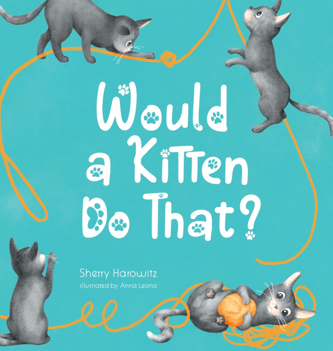 Kniha Would a Kitten Do That? Sherry Harowitz