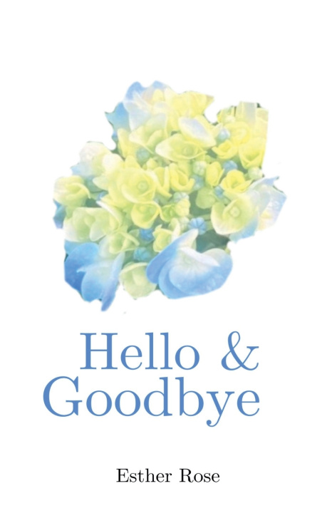 Kniha Hello & Goodbye Esther Rose