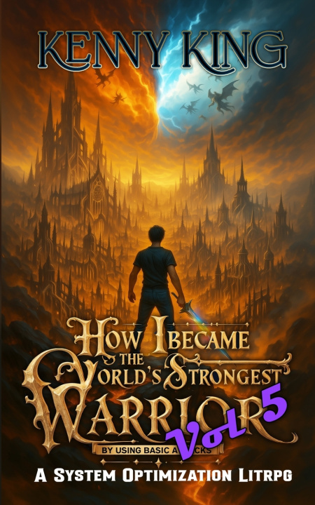 Książka How I Became The World's Strongest Warrior By Using Basic Attacks Volume 5 Kenny King