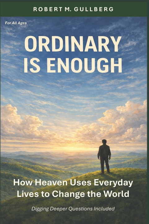 Knjiga Ordinary is Enough Robert M. Gullberg