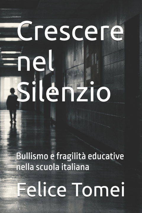 Książka Crescere nel Silenzio Felice Tomei