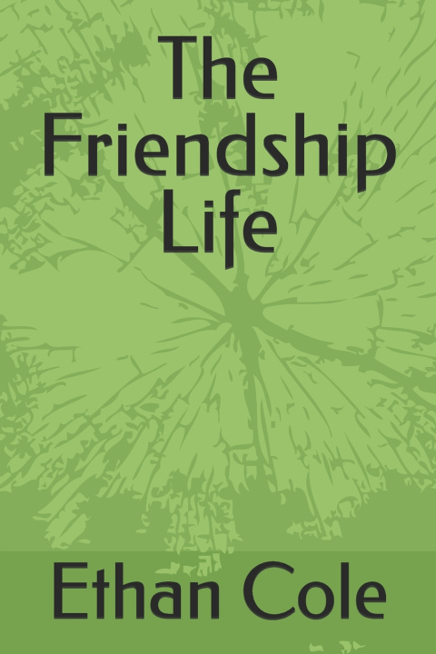 Kniha The Friendship Life Ethan Cole