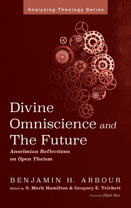 Knjiga Divine Omniscience and the Future Benjamin H. Arbour