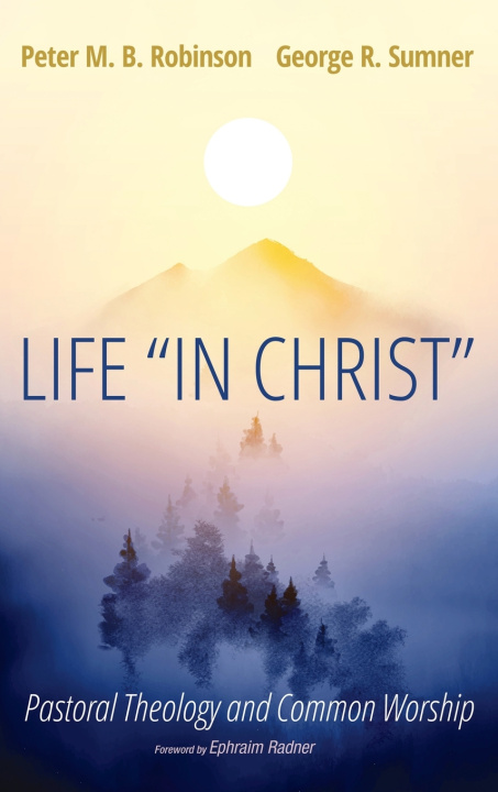 Knjiga Life "In Christ" Peter M. B. Robinson