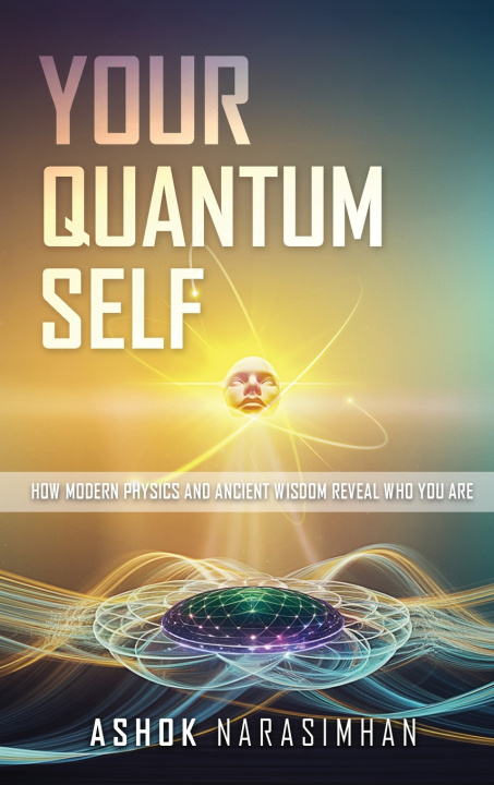 Kniha Your Quantum Self Ashok Narasimhan