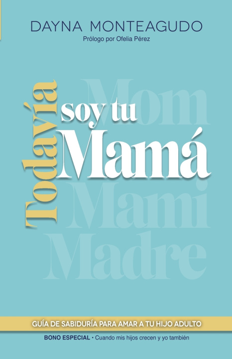 Książka Todavía soy tu mamá Dayna Monteagudo