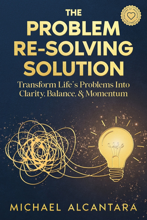 Könyv The Problem Re-Solving Solution Michael D Alcantara