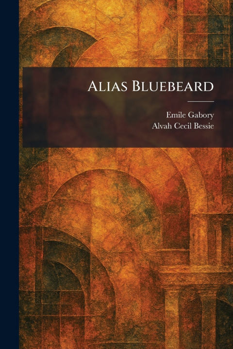 Kniha Alias Bluebeard Emile Gabory