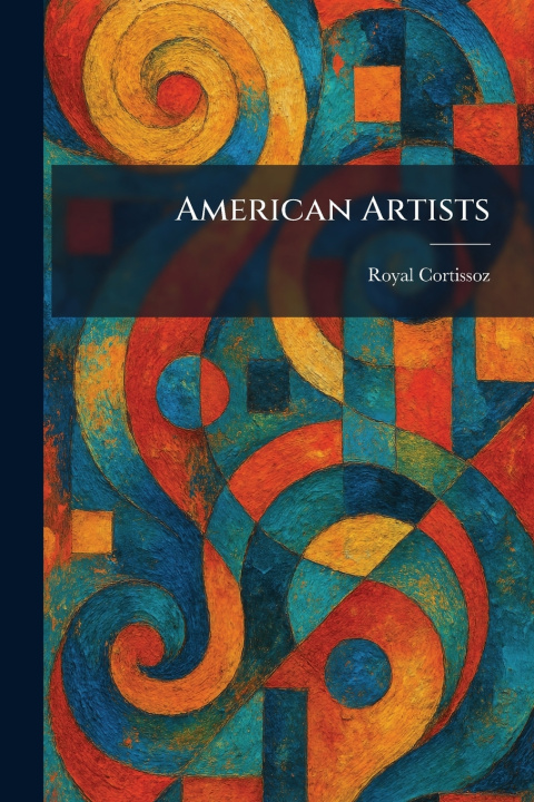 Knjiga American Artists Royal Cortissoz