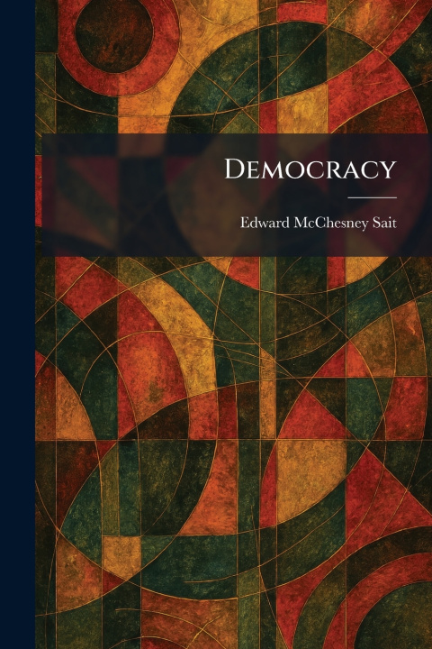 Książka Democracy Edward McChesney Sait
