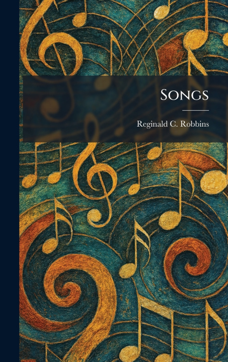 Knjiga Songs Reginald C. Robbins