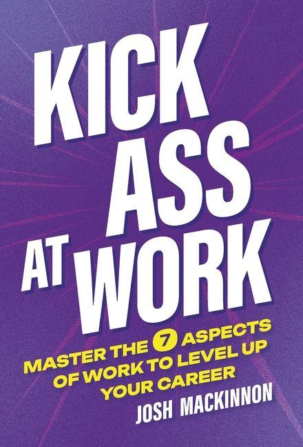 Książka Kick Ass At Work Josh MacKinnon
