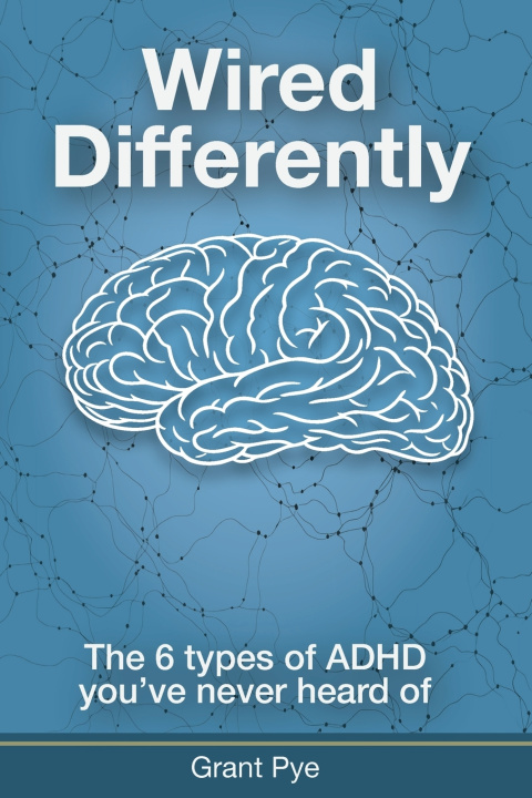 Książka Wired Differently Grant M Pye