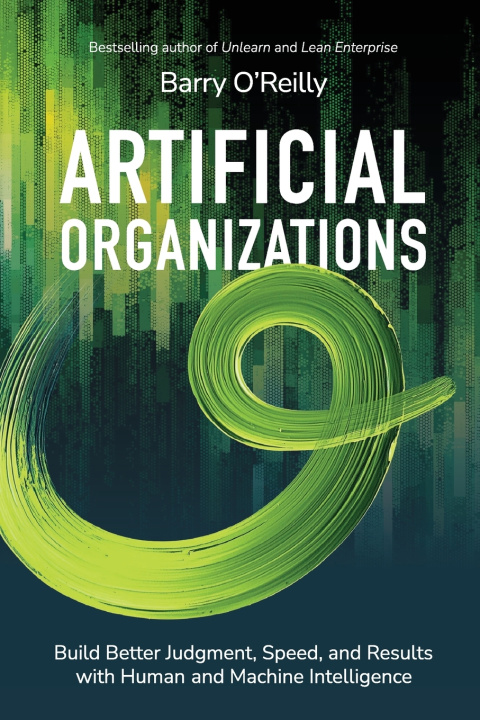 Book Artificial Organizations Barry O'Reilly