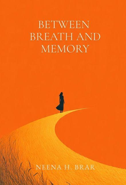 Kniha Between Breath and Memory Neena H. Brar