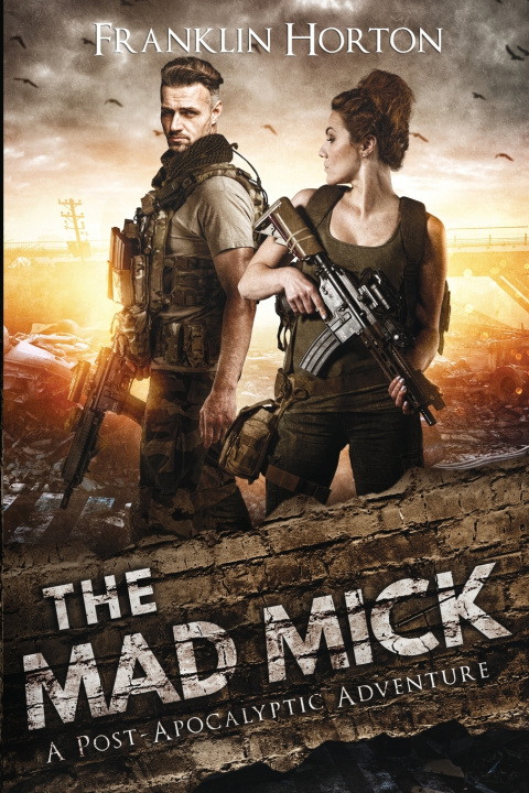 Kniha The Mad Mick Franklin Horton