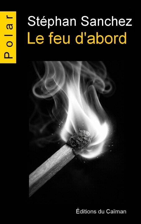 Knjiga Le feu d'abord Sanchez