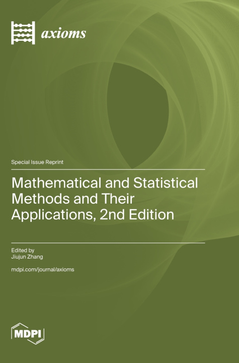 Książka Mathematical and Statistical Methods and Their Applications, 2nd Edition Jiujun Zhang