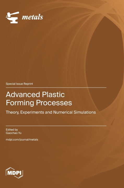 Kniha Advanced Plastic Forming Processes Gaochao Yu