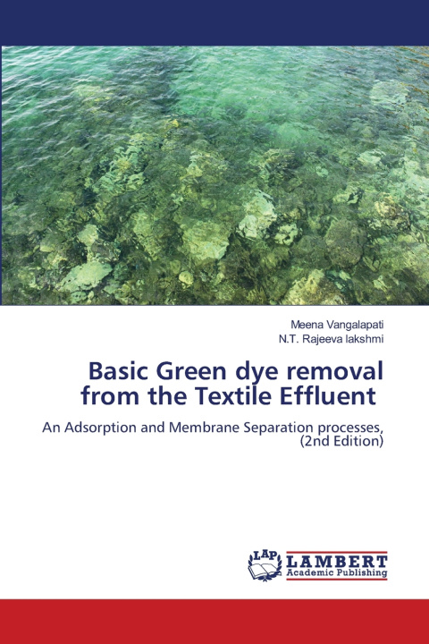 Kniha Basic Green dye removal from the Textile Effluent Meena Vangalapati