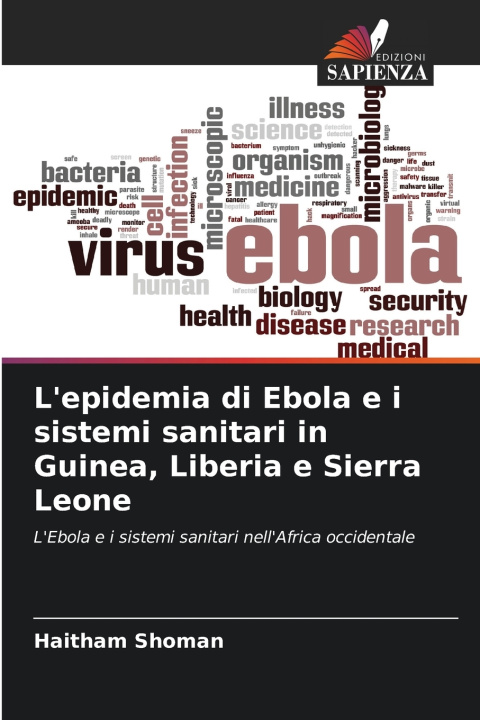 Kniha L'epidemia di Ebola e i sistemi sanitari in Guinea, Liberia e Sierra Leone Haitham Shoman