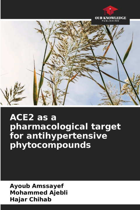 Buch ACE2 as a pharmacological target for antihypertensive phytocompounds Ayoub Amssayef