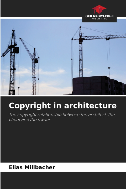 Kniha Copyright in architecture Elias Millbacher