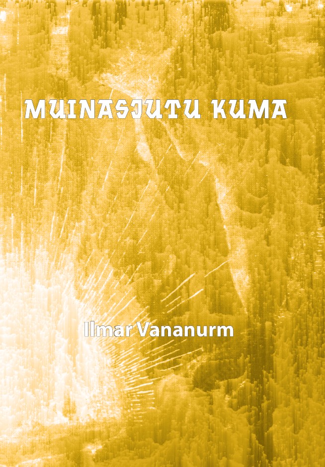 Kniha Muinasjutu kuma Ilmar vananurm