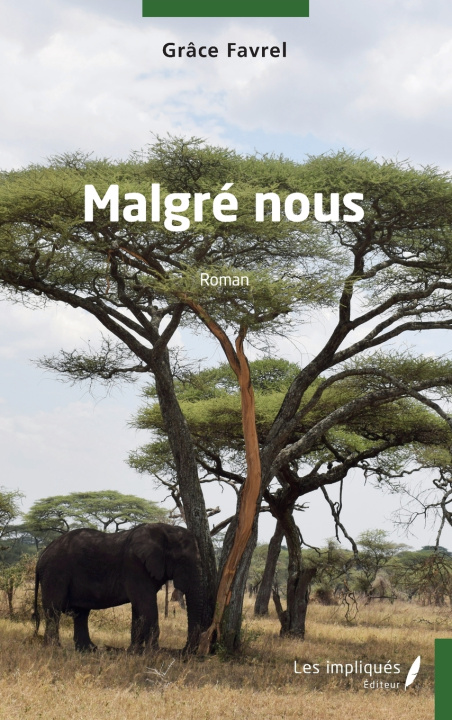 Kniha Malgré nous Grâce Favrel