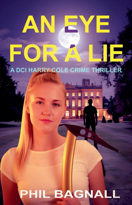 Knjiga An Eye for a Lie Philip Bagnall