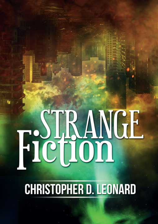 Książka Strange Fiction Christopher D Leonard