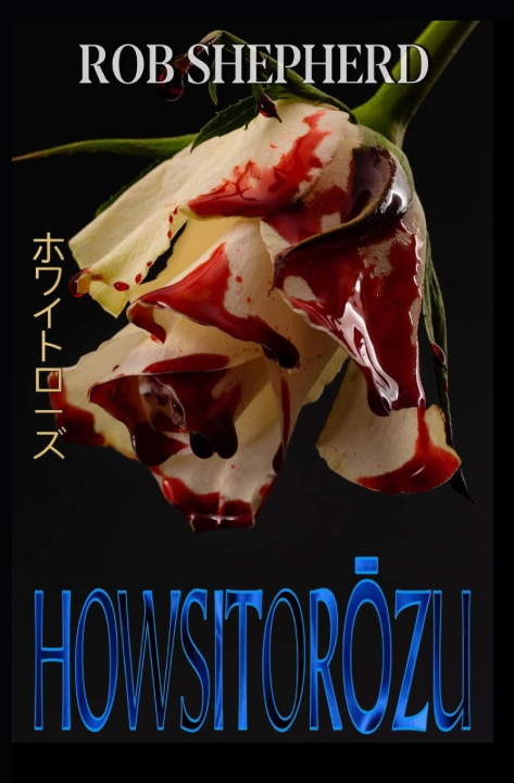 Kniha Howaitorozu Rob Shepherd