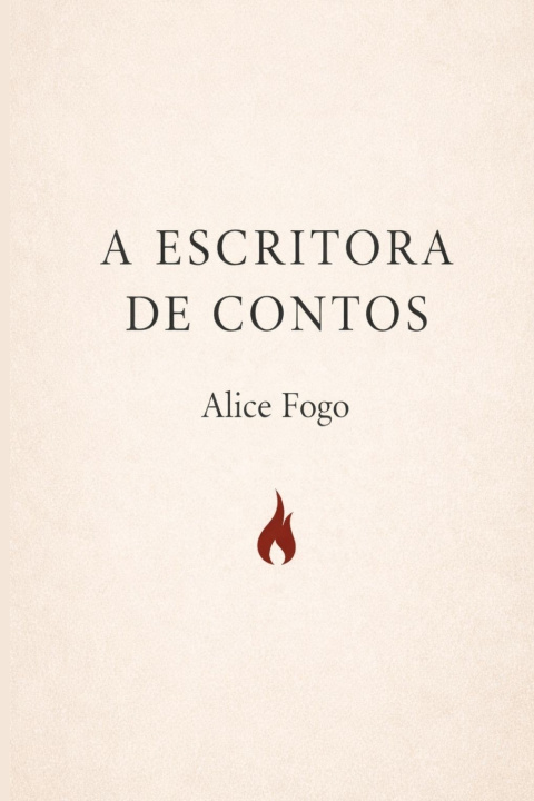 Książka A Escritora de Contos Alice Fogo