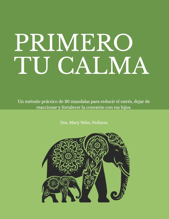 Książka PRIMERO TU CALMA Mary Niño Mendivelso