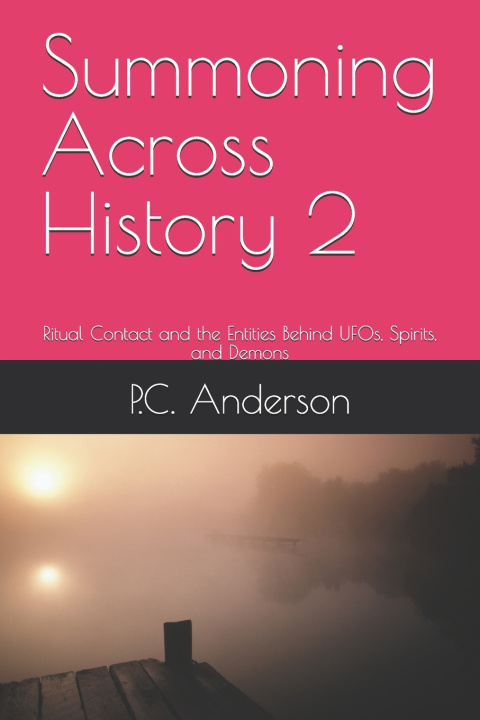 Knjiga Summoning Across History 2 P.C. Anderson