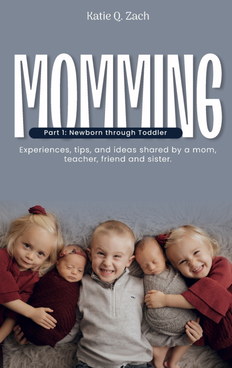 Kniha MOMMING Katie Q. Zach